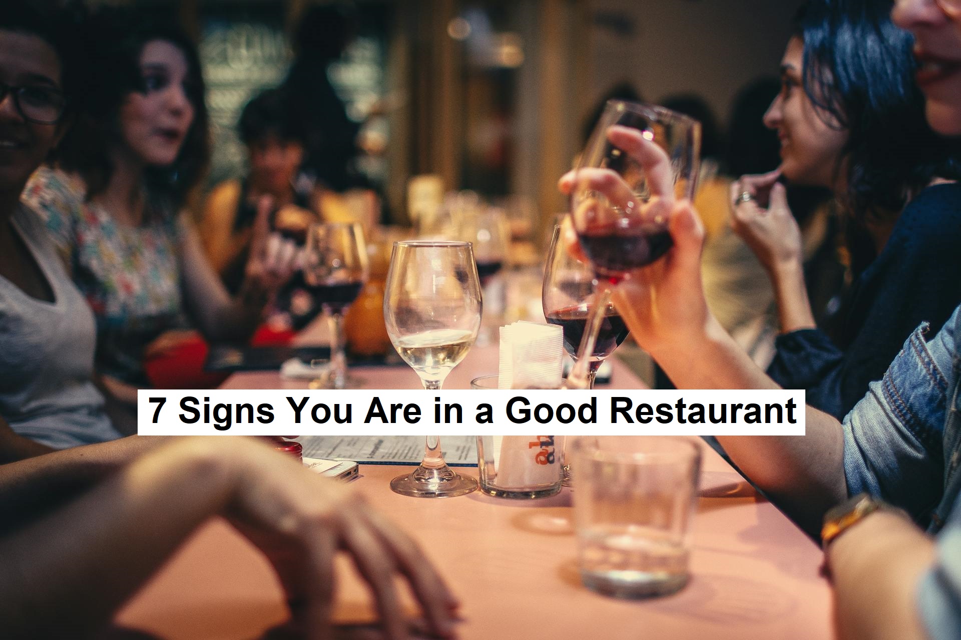 7 Signs You Are in a Good Restaurant